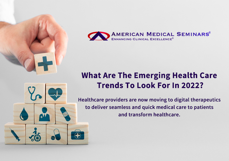 What are the emerging health care trends to look for in 2022