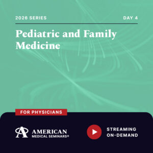 2026 Pediatric and Family Medicine - Day 4 (Physician)