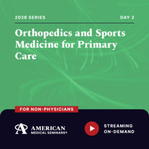 2026 Orthopedics and Sports Medicine for Primary Care: Update - Day 2 (Non-Physician)